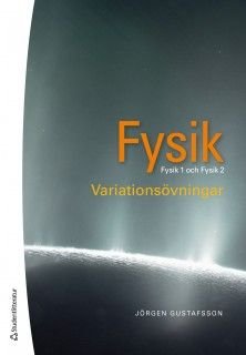 Fysik Variationsövningar - Fysik 1 och 2