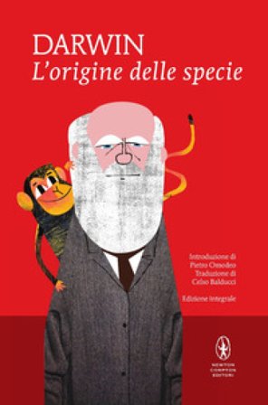 L'origine delle specie per selezione naturale o la preservazione delle razze privilegiate nella lotta per la vita. Ediz. integrale Charles Darwin