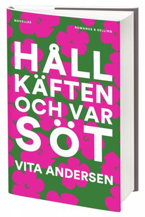 Håll käften och var söt - Bok av Vita Andersen - Inbunden