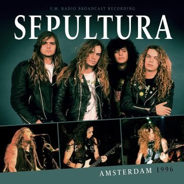 Amsterdam 1996 Sepultura