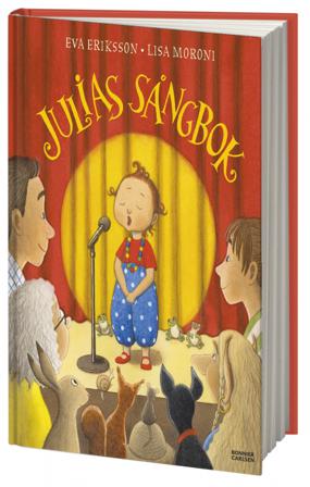 Julias sångbok - Bok av Lisa Moroni & Eva Eriksson - Inbunden