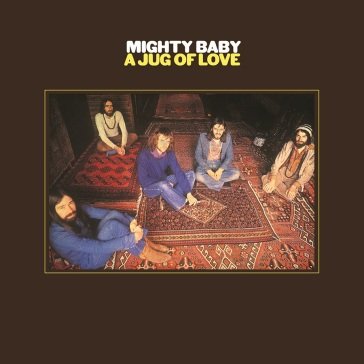 A jug of love Mighty Baby