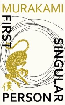 First Person Singular - Bok av Haruki Murakami - Inbunden