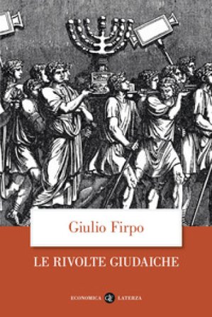 Le rivolte giudaiche Giulio Firpo