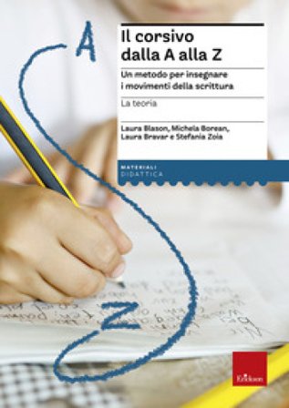 Il corsivo dalla A alla Z. Un metodo per insegnare i movimenti della scrittura. La teoria NA