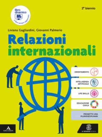 Relazioni internazionali. Per per il 2° biennio degli Ist. tecnici e professionali. Con e-book. Con espansione online Liviana Gagliardini