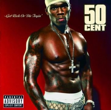 Get rich or die tryin 50 Cent