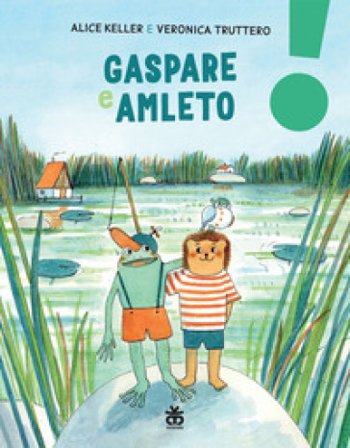 Gaspare e Amleto. Ediz. illustrata Alice Keller
