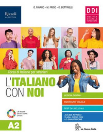 L'italiano con noi. Livello A2. Per le Scuole superiori Graziella Favaro