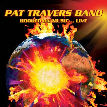 Hooked on music ¿live Pat Travers Band