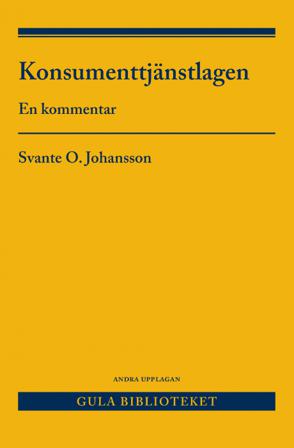 Konsumenttjänstlagen : en kommentar - Bok av Svante O. Johansson - Inbunden