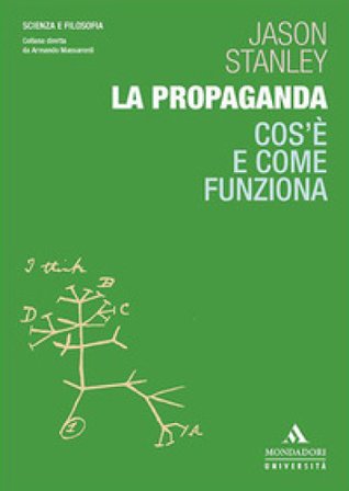 La propaganda. Cos'è e come funziona Jason Stanley