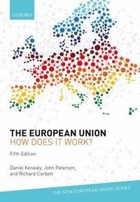 The European Union: How does it work?, ISBN: 9780198807490