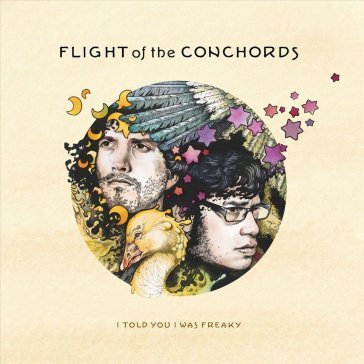 I told you i was freaky Flight of the Conchords