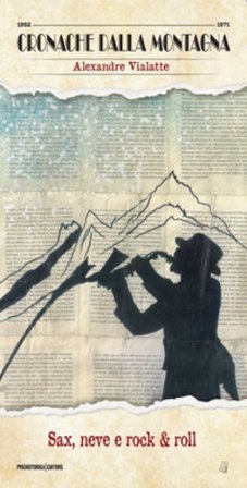 Sax, neve e rock & roll. Ediz. integrale Alexandre VIALATTE