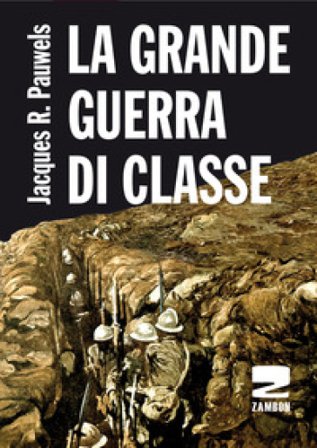 La grande guerra di classe Jacques R. Pauwels