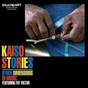 Kaiso stories Other Dimensions in Music