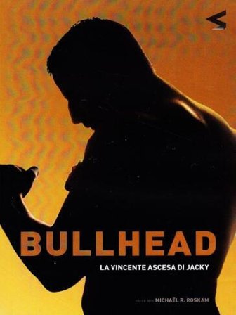 Bullhead - La Vincente Ascesa Di Jacky