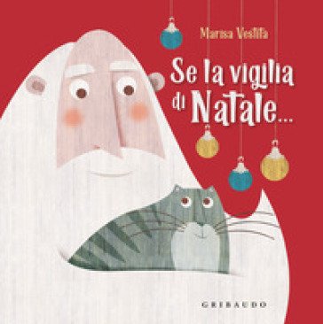 Se la vigilia di Natale.... Ediz. a colori Marisa Vestita