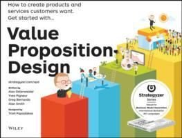 Value Proposition Design: How to Make Stuff People Want, ISBN: 9781118968055
