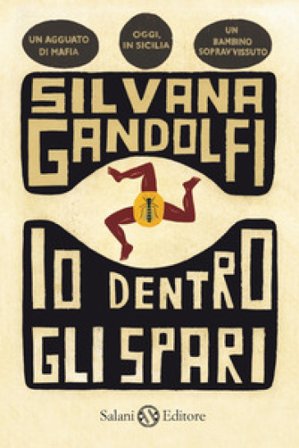 Io dentro gli spari Silvana Gandolfi