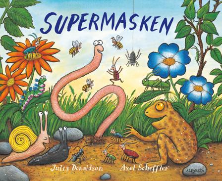 Supermasken - Bok av Julia Donaldson - Inbunden