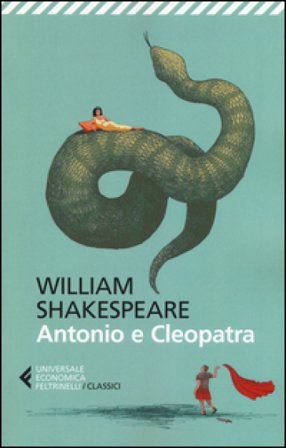 Antonio e Cleopatra. Testo originale a fronte William Shakespeare
