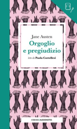 Orgoglio e pregiudizio letto da Paola Cortellesi. Quaderno. Con audiolibro Jane Austen