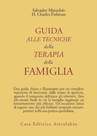 Guida alle tecniche della terapia della famiglia Salvador Minuchin