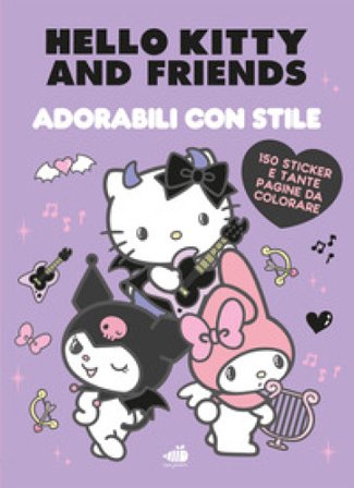 Adorabili con stile. Briose, tenere, misteriose. Hello Kitty & friends Sanrio