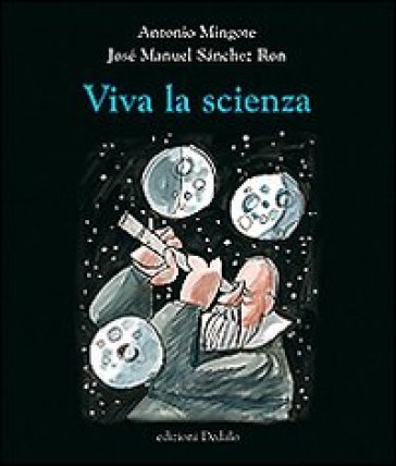Viva la scienza Antonio Mingote