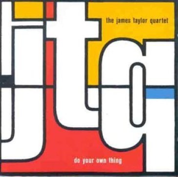 Do your own thing JAMES -QUARTET- TAYLOR