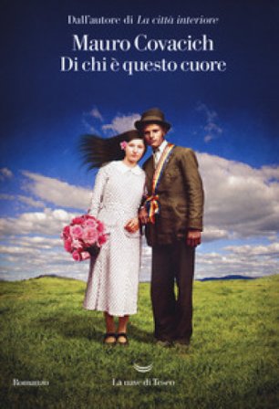 Di chi è questo cuore Mauro Covacich