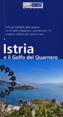 Istria e il golfo del Quarnero. Con mappa. Con Carta geografica ripiegata Daniela Schetar