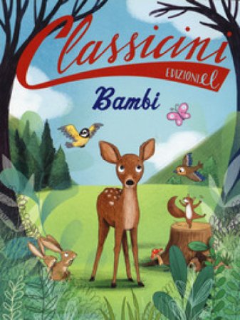 Bambi da Felix Salten. Classicini. Ediz. a colori Sarah Rossi