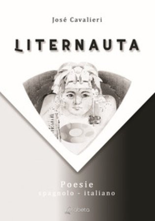 Liternauta. Testo spagnolo a fronte. Ediz. multilingue Josè Cavalieri