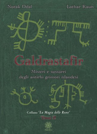 Galdrastafir. Vol. 2: Misteri e sussurri degli antichi grimori islandesi Norak Odal