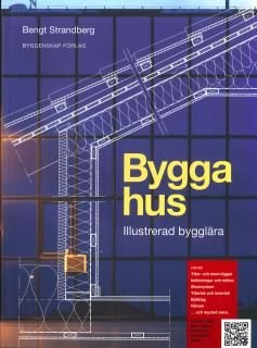 Bygga hus : illustrerad bygglära