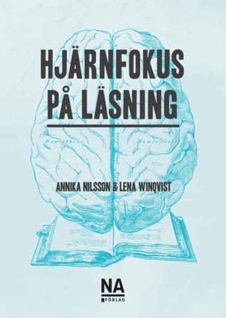 Hjärnfokus på läsning - Bok av Annika Nilsson & Lena Winqvist - Häfte