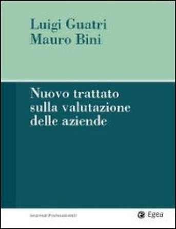 Nuovo trattato sulla valutazione delle aziende Luigi Guatri