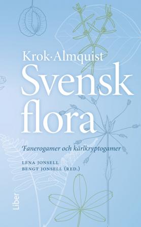 Svensk flora: Fanerogamer och kärlkryptogamer - Bok av Thorgny Krok, Sigfrid Almquist, m.fl. - Inbunden