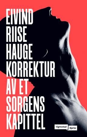 Korrektur av et sorgens kapittel - Bok av Eivind Riise Hauge - Hardback