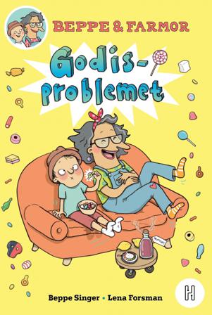 Beppe och farmor - godisproblemet - Bok av Beppe Singer - Inbunden