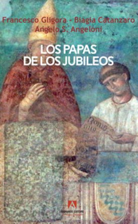 Los papas de los jubileos Francesco Gligora