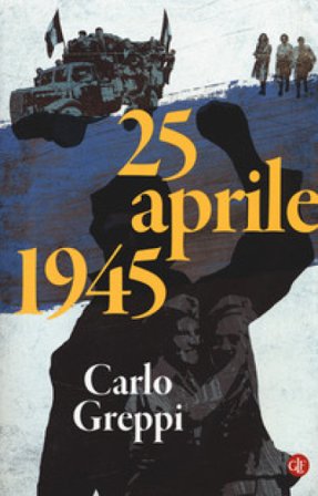 25 aprile 1945 Carlo Greppi