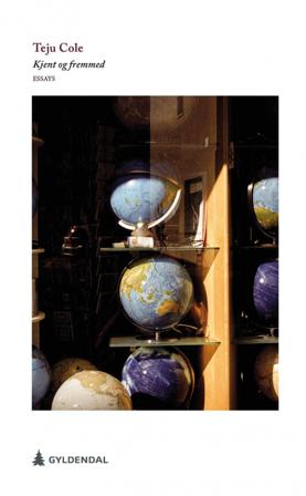 Kjent og fremmed - Bok av Teju Cole - Hardback