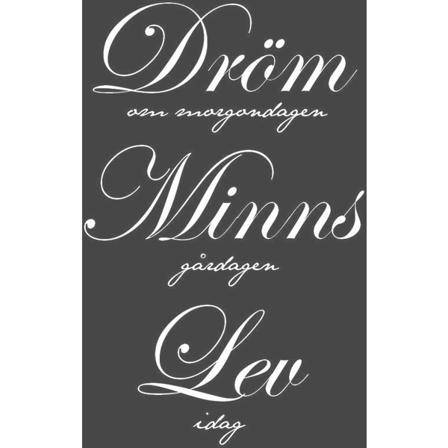 Väggord - Dröm... Minns... Lev... vit