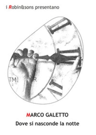 Dove si nasconde la notte Marco Galetto