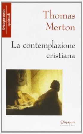 La contemplazione cristiana Thomas Merton