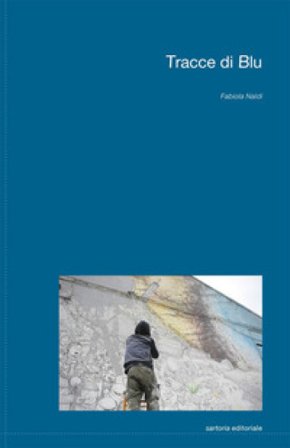 Tracce di BLU. Ediz. illustrata Fabiola Naldi